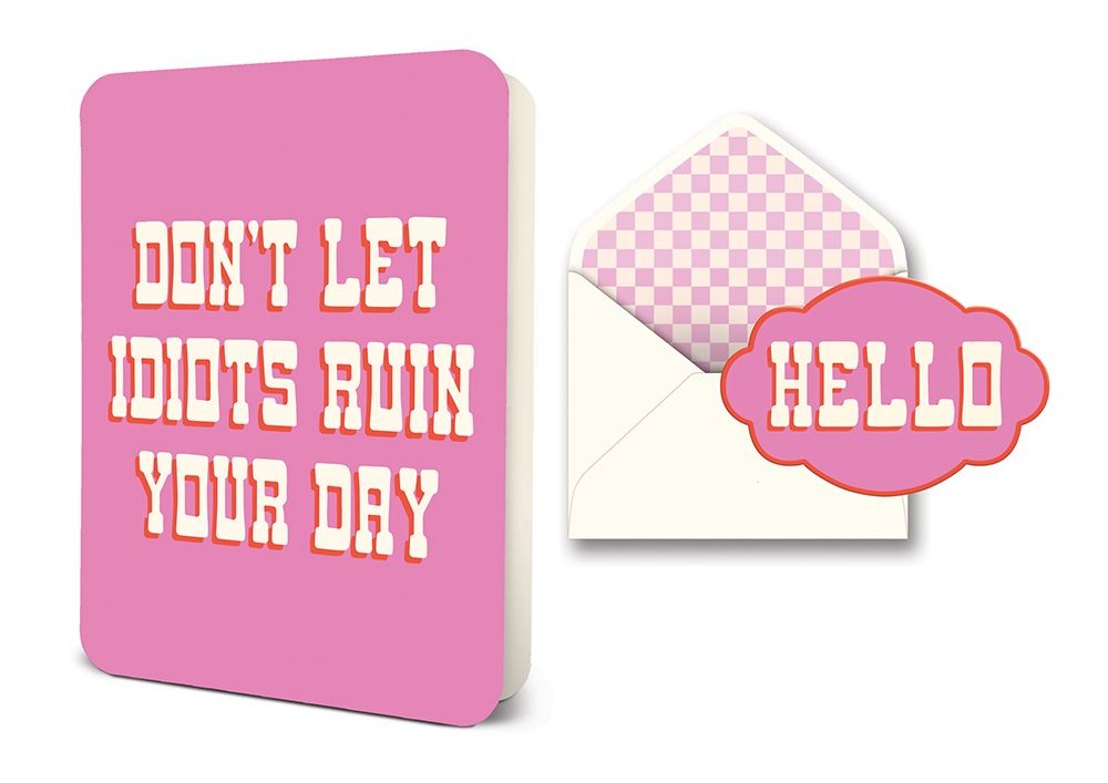 Picture of Don't Let Idiots Ruin Your Day Deluxe Greeting Car