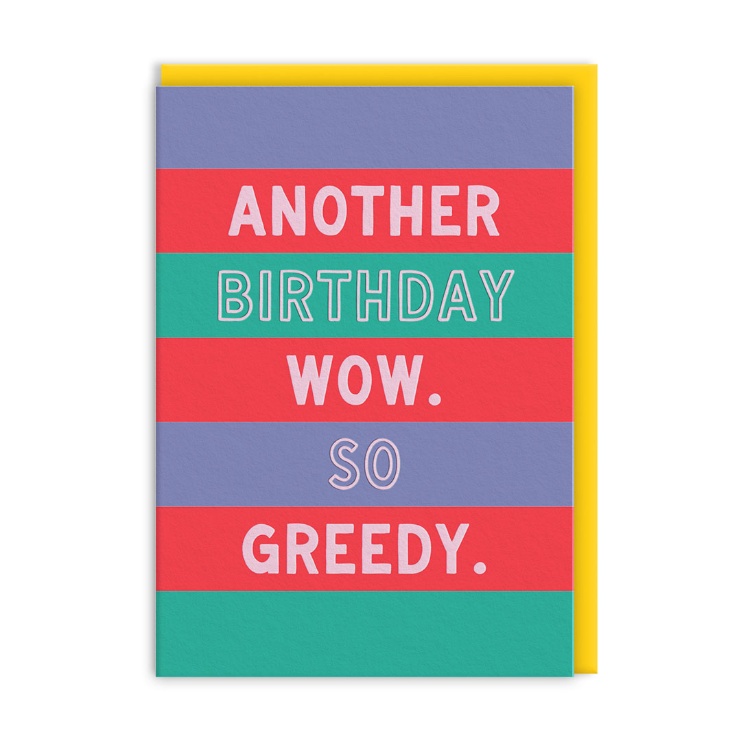 Picture of So Greedy Greeting Card (14448)