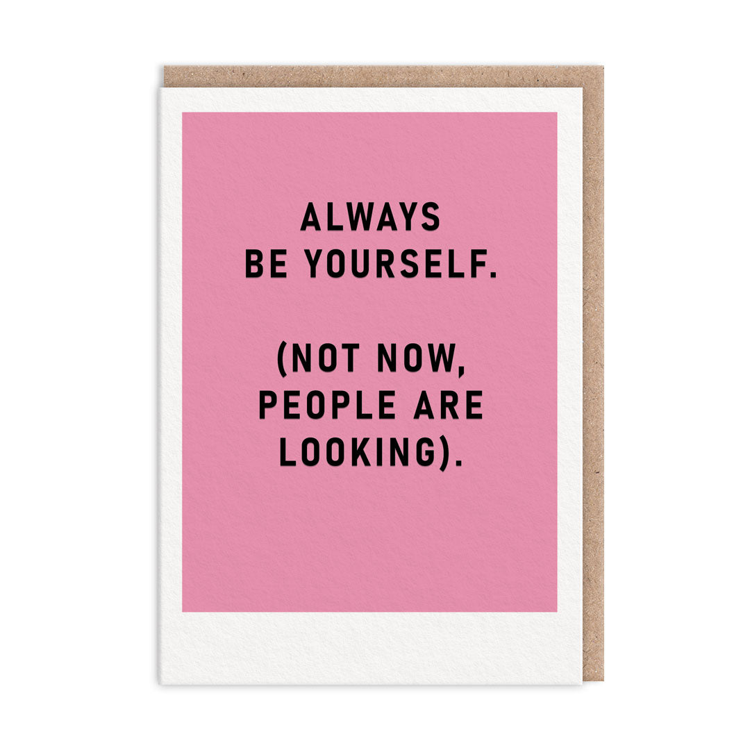 Picture of Always Be Yourself Greeting Card (9238)