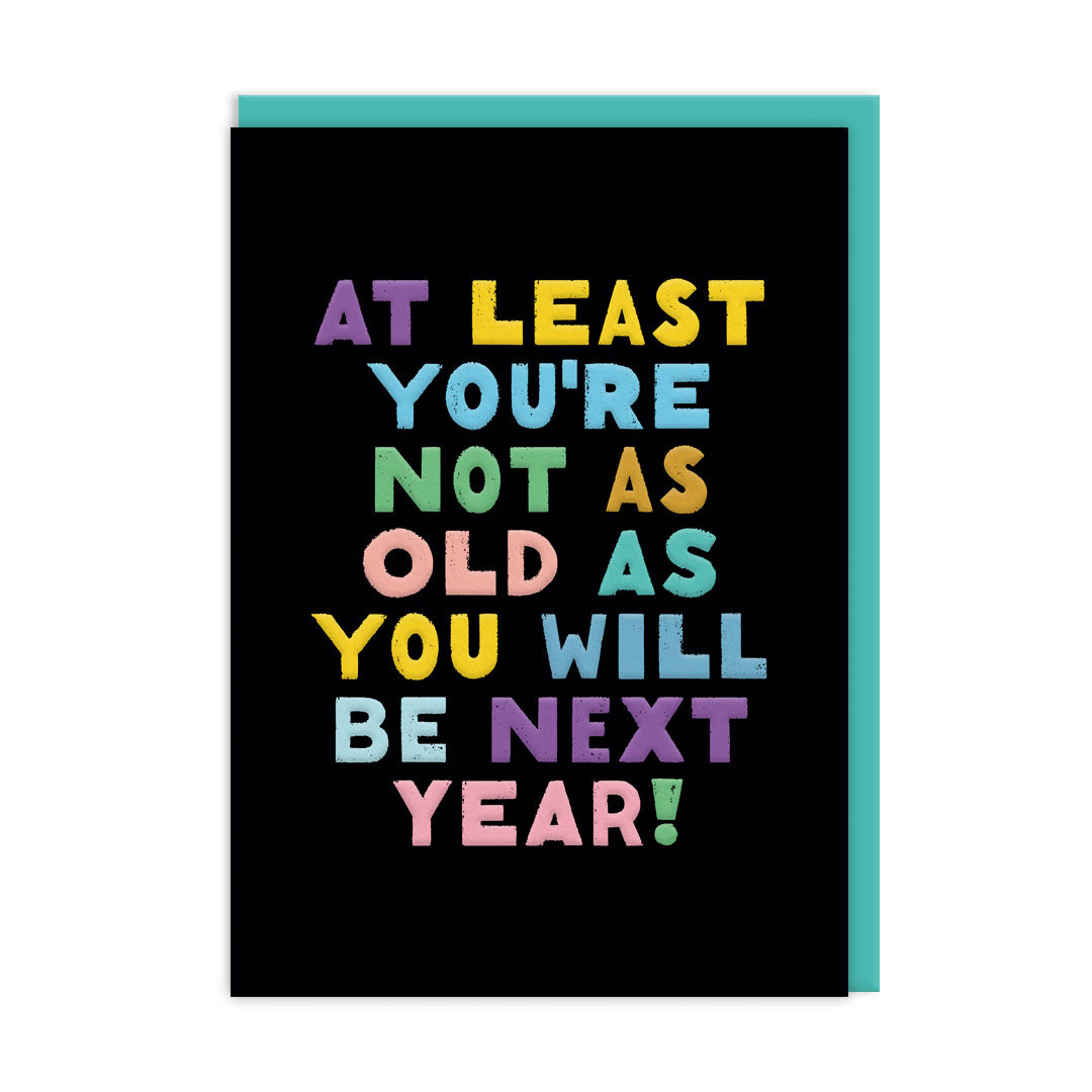 Picture of Not As Old As You Will Be Greeting Card (9616)