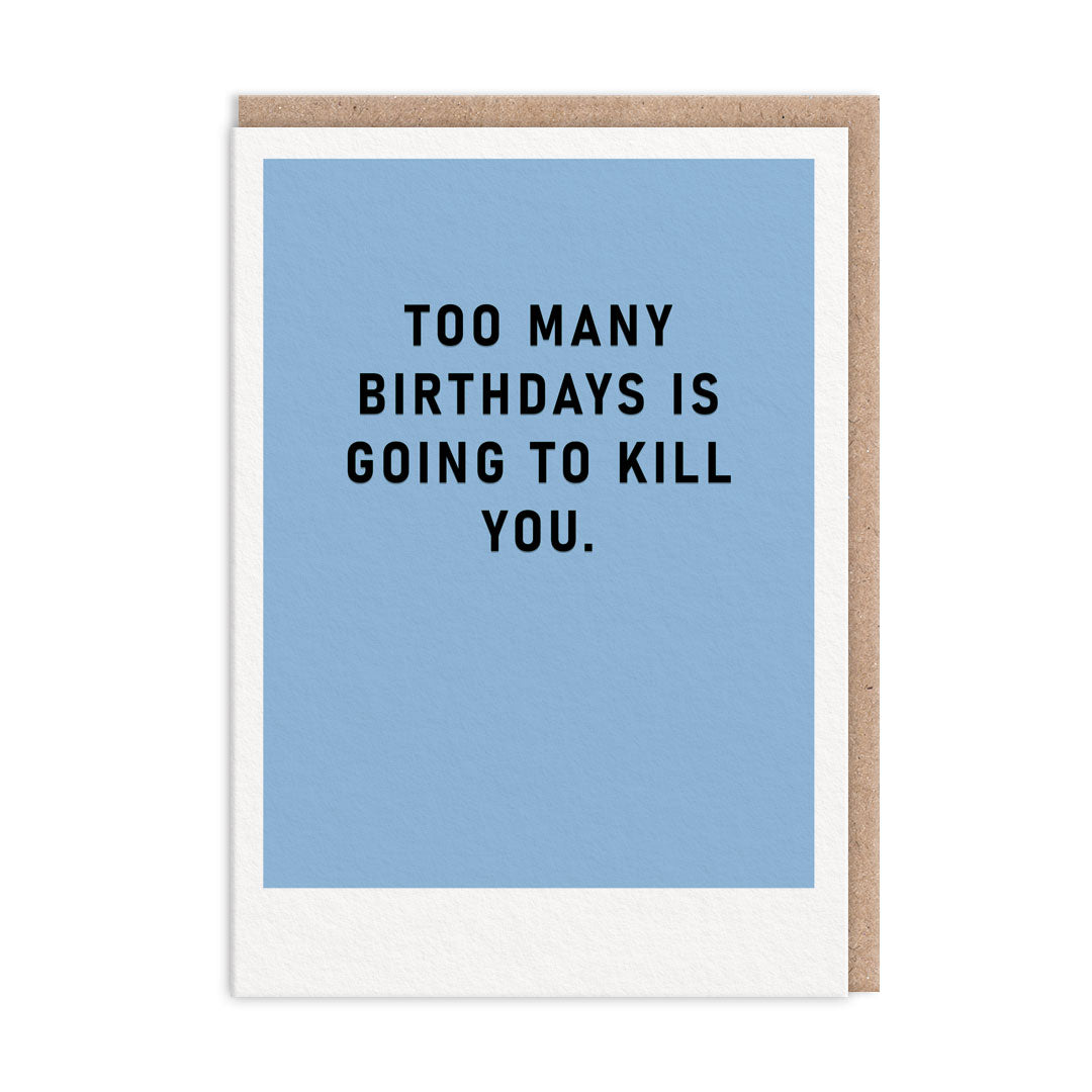Picture of Too Many Birthdays Greeting Card (12407)