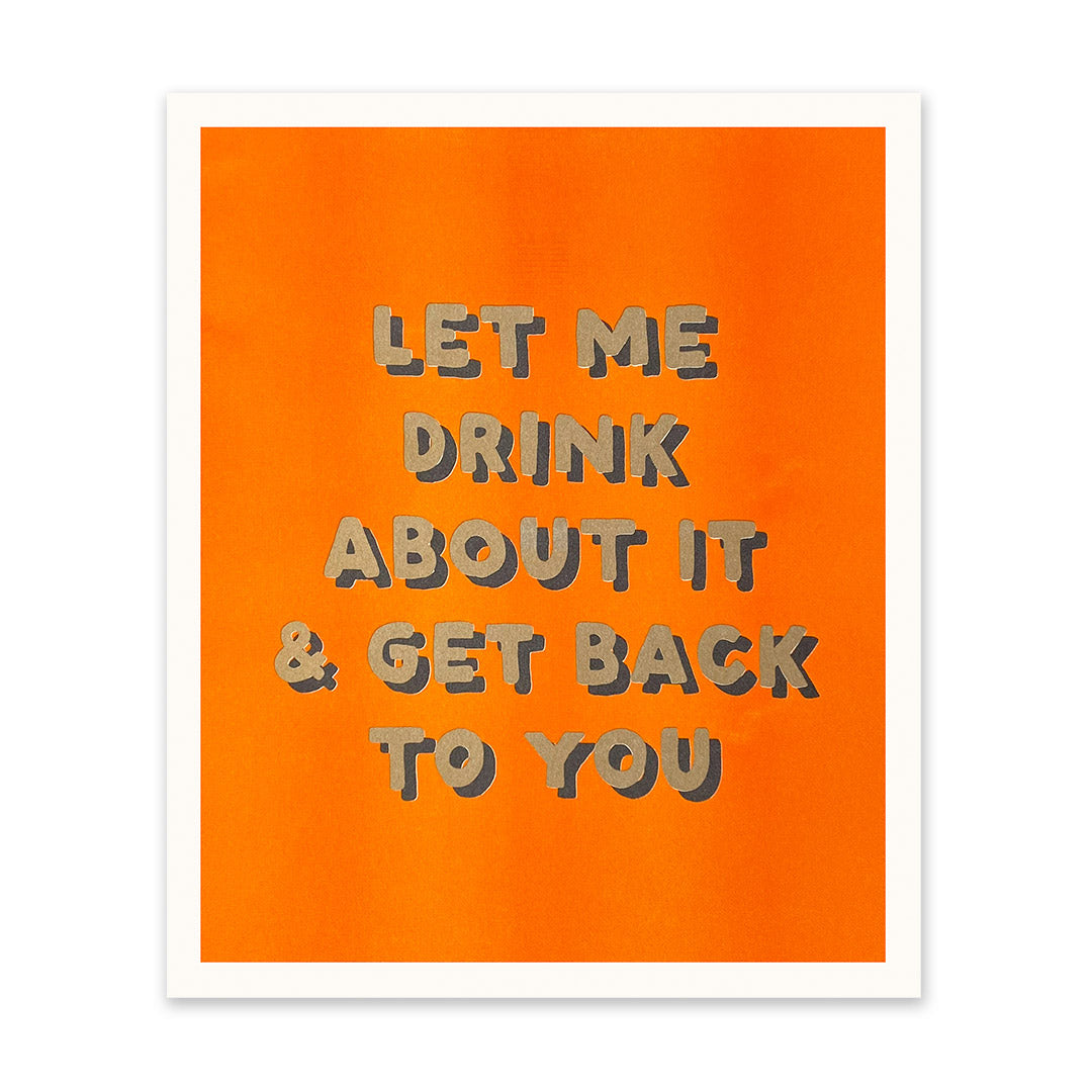 Picture of Let Me Drink About It Riso Print (10x12) (11046)