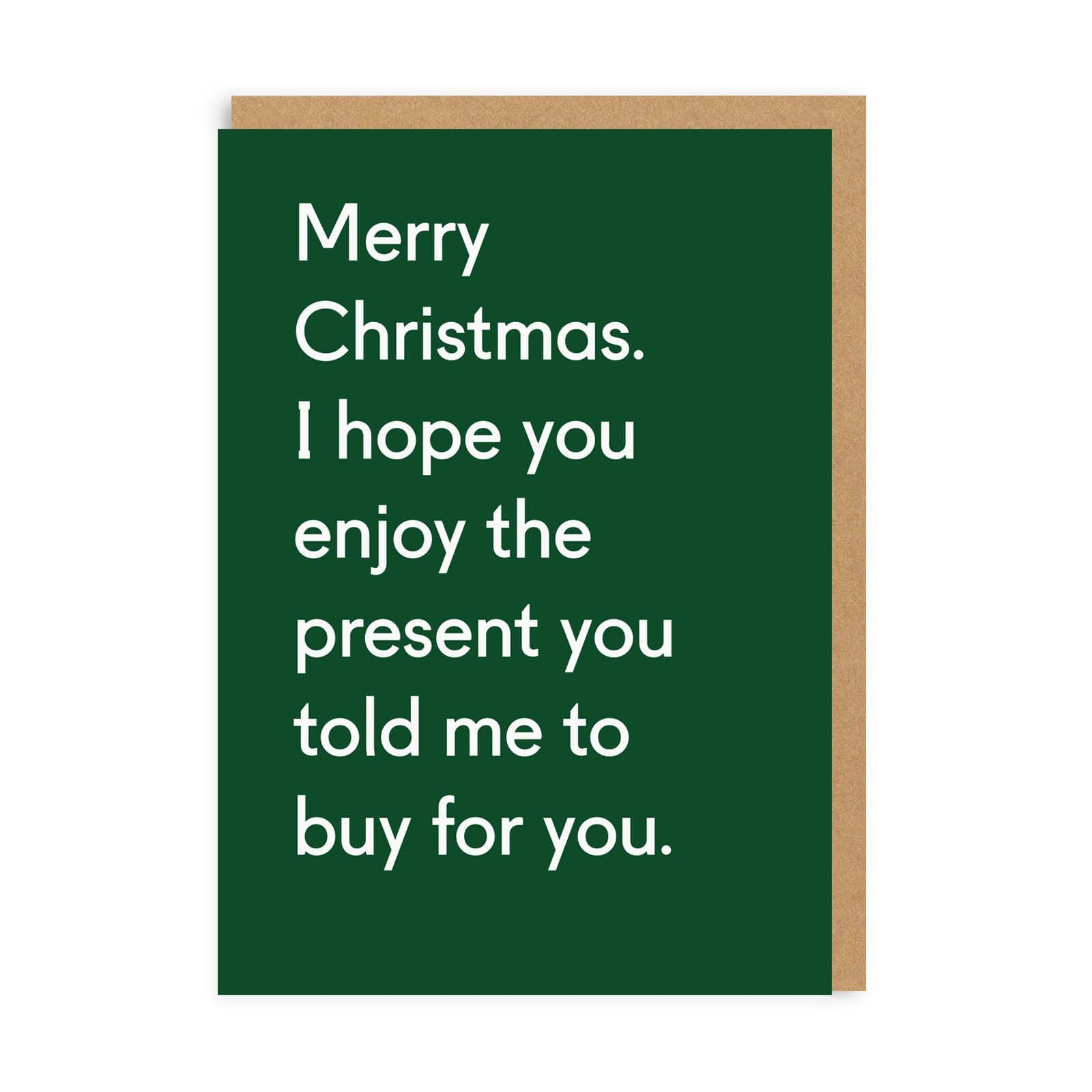 Picture of Enjoy The Present You Told Me To Buy Card (3057)