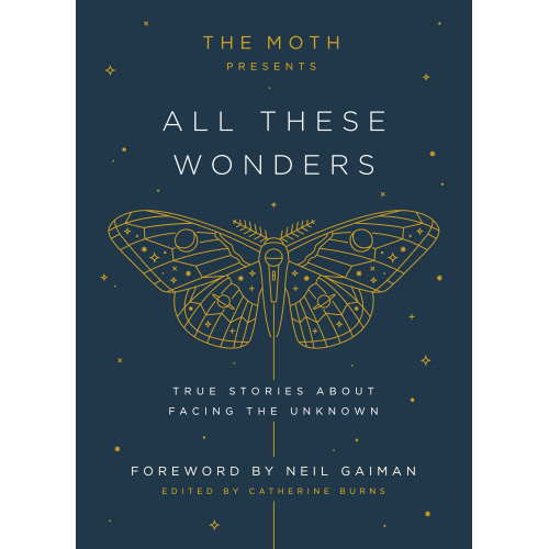 Picture of The Moth Presents: All These Wonders