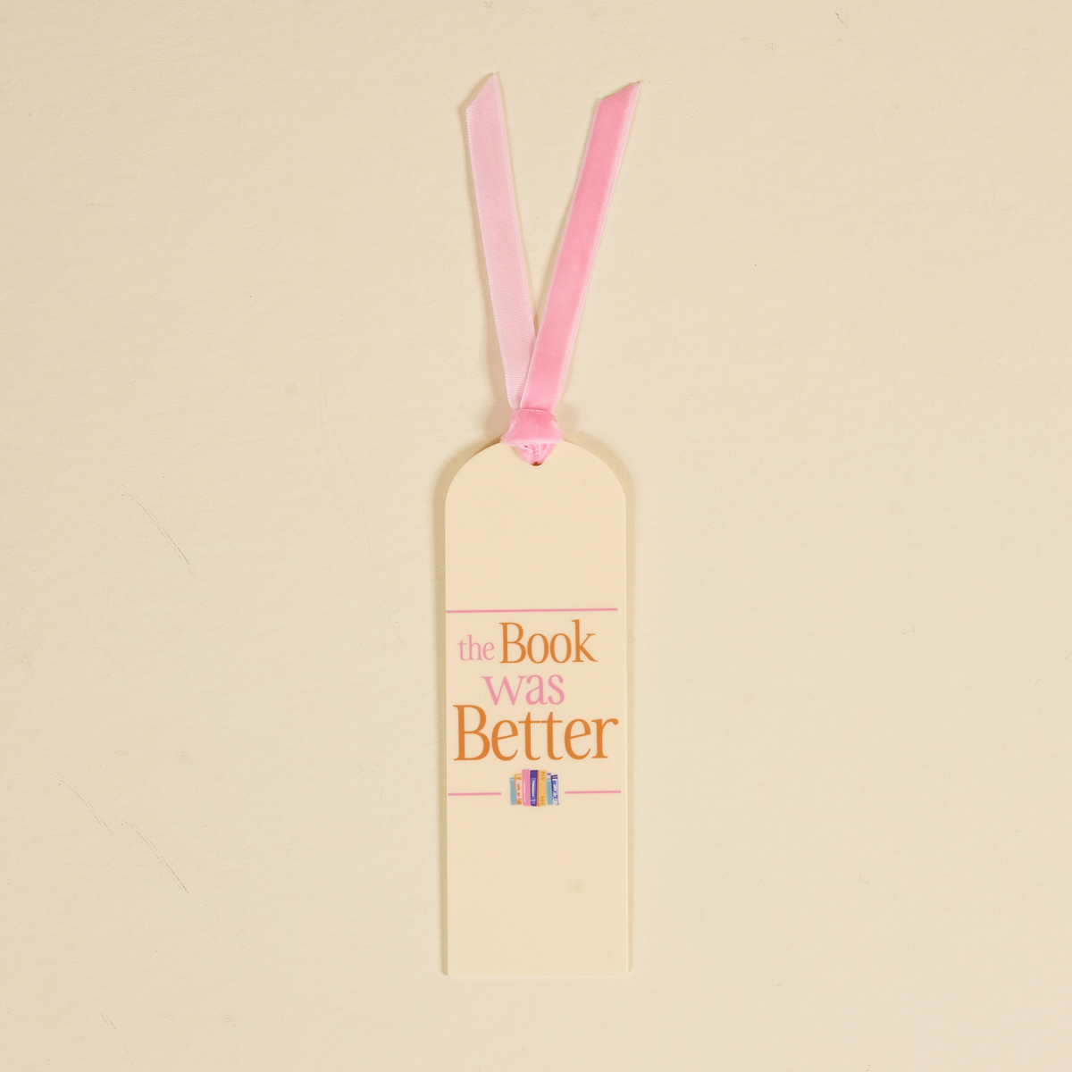Picture of Acrylic Bookmark-The Book Was Better