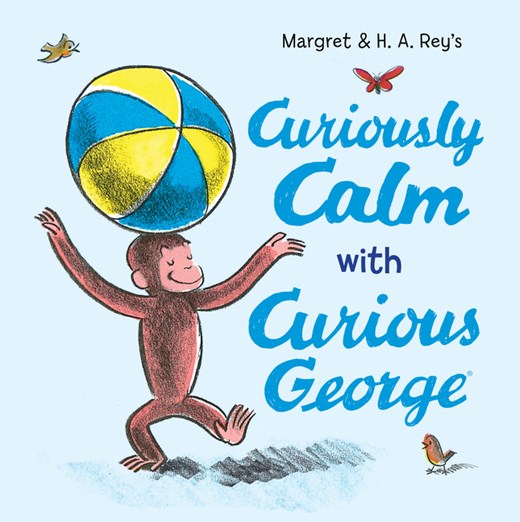 Picture of Curiously Calm with Curious George