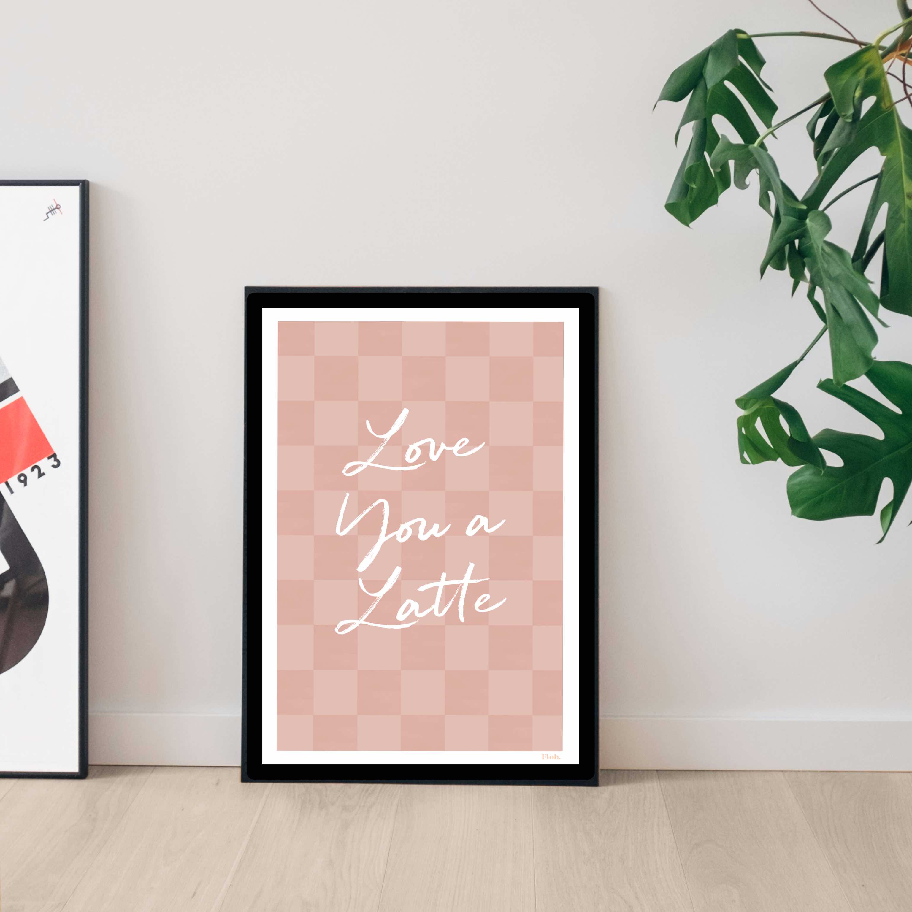 Picture of Love you a Latte A4 Digital Print