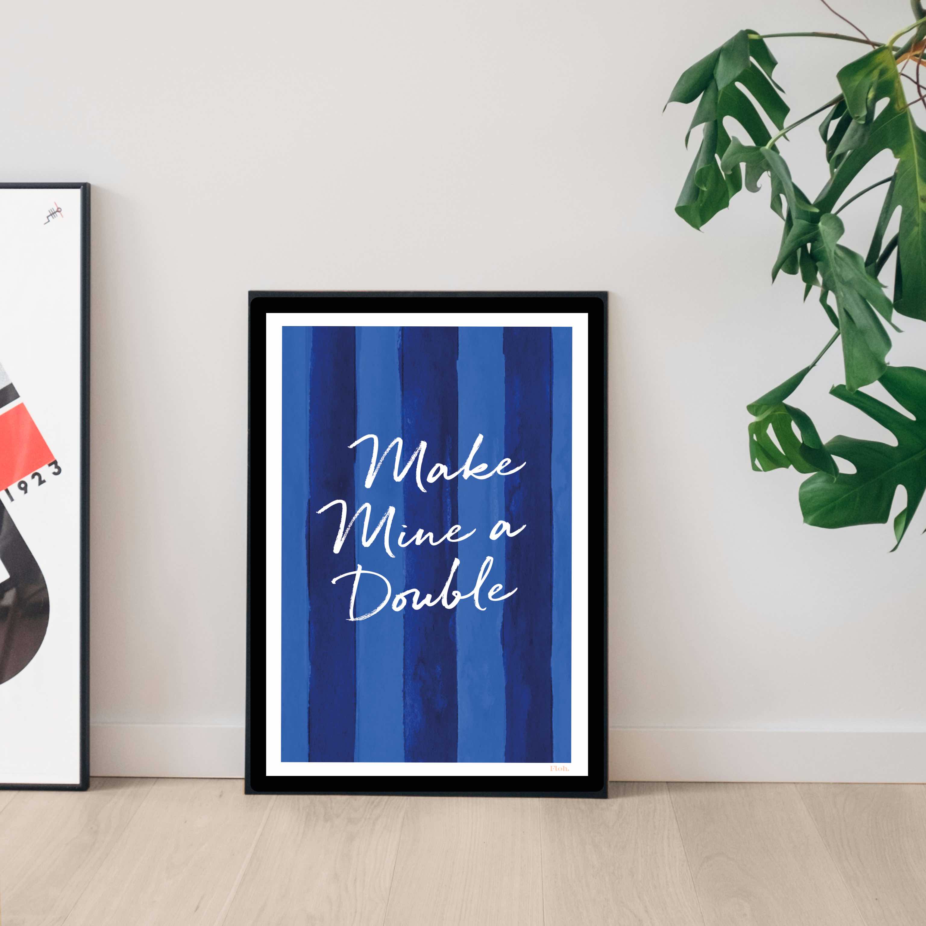 Picture of Make Mine a Double A4 Digital Print