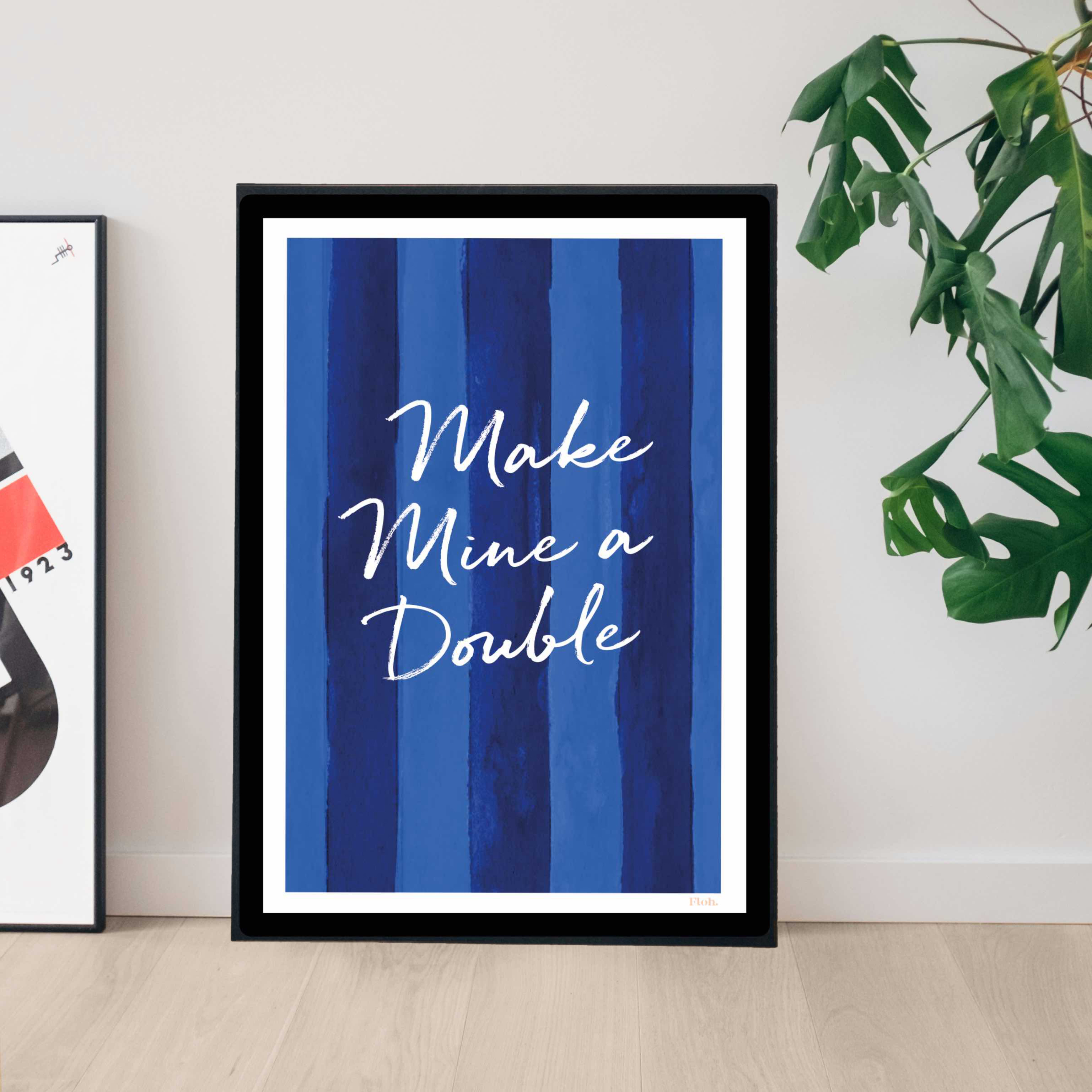 Picture of Make Mine a Double A3 Digital Print