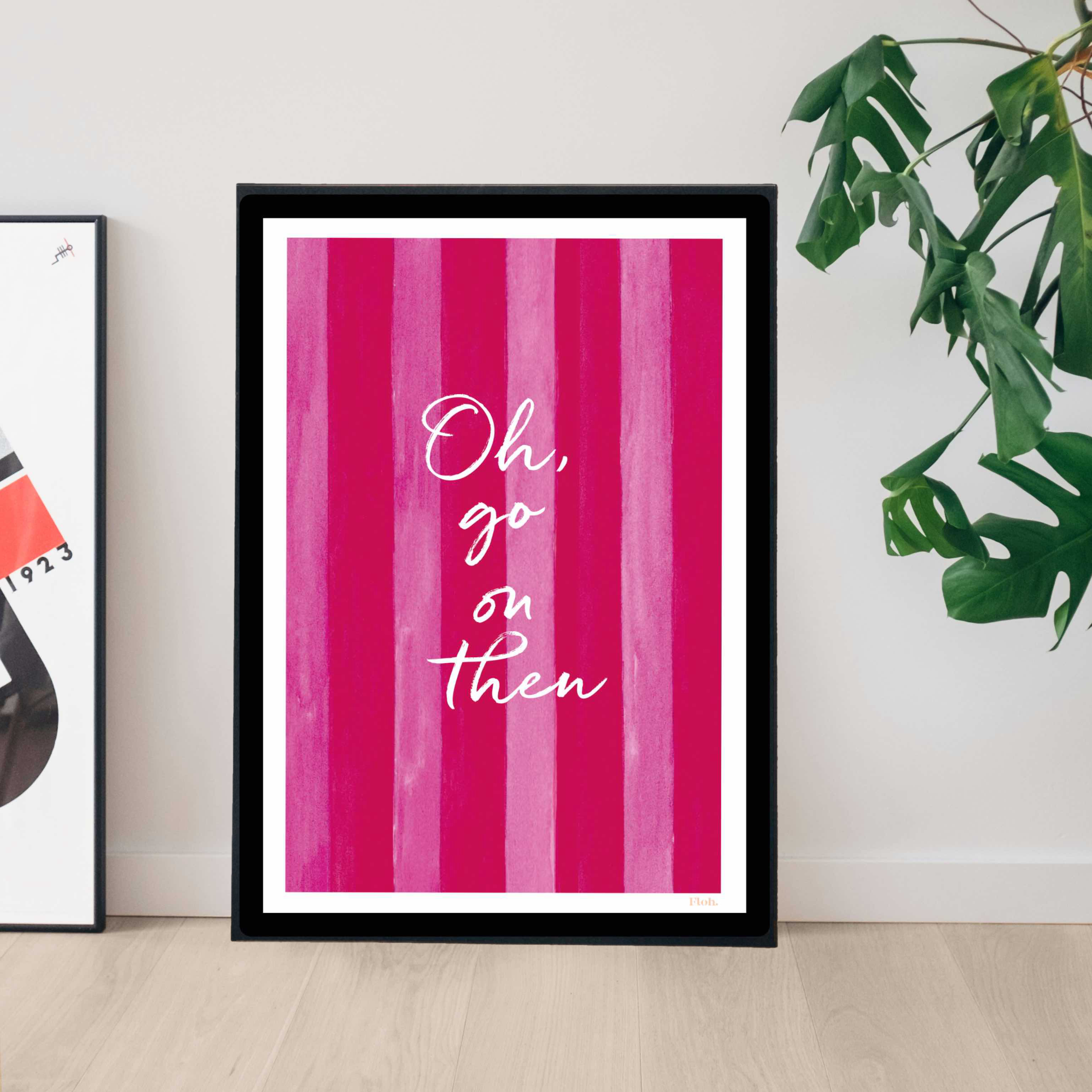 Picture of Oh go on then A3 Digital Print