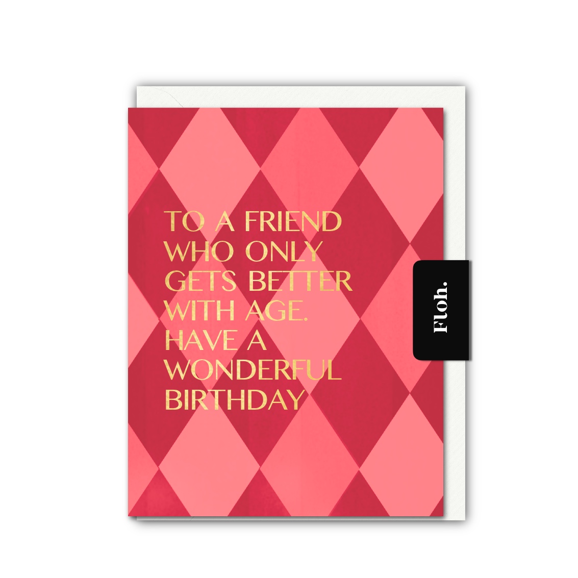 Picture of Only gets better with age (Harlequin) Card (Cello-
