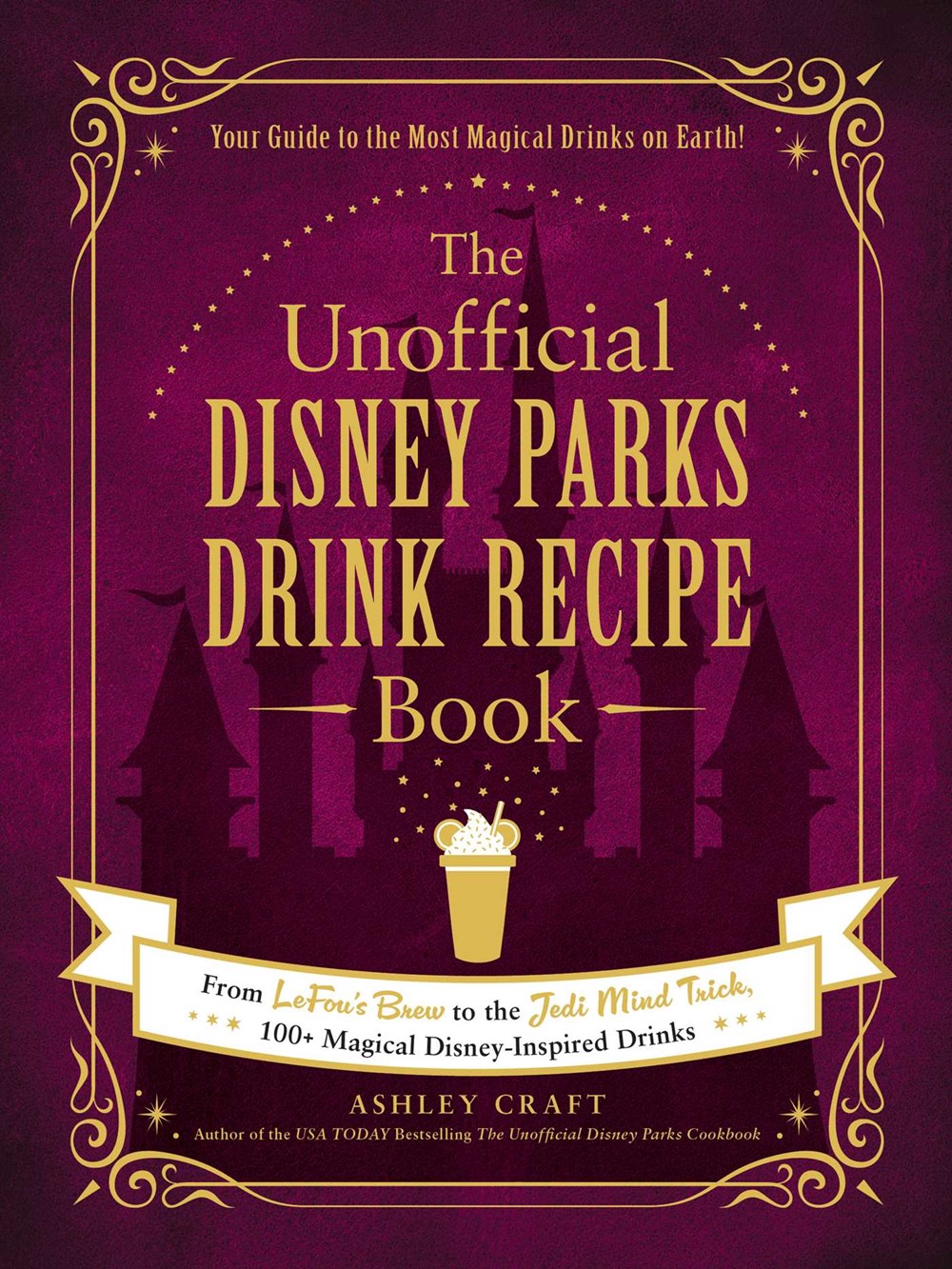 Picture of UNOFFICIAL DISNEY PARKS DRINK RECIPE BOOK